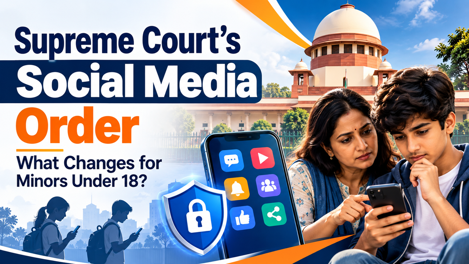 Supreme Court’s Social Media Order: What Will Change for Minors Under 18?
